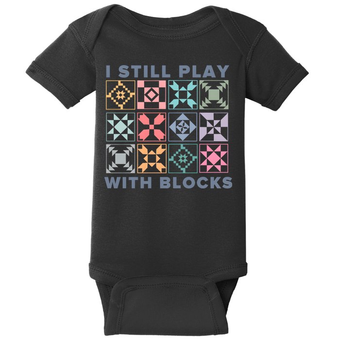 I Still Play With Blocks Quilt Blocks Baby Bodysuit