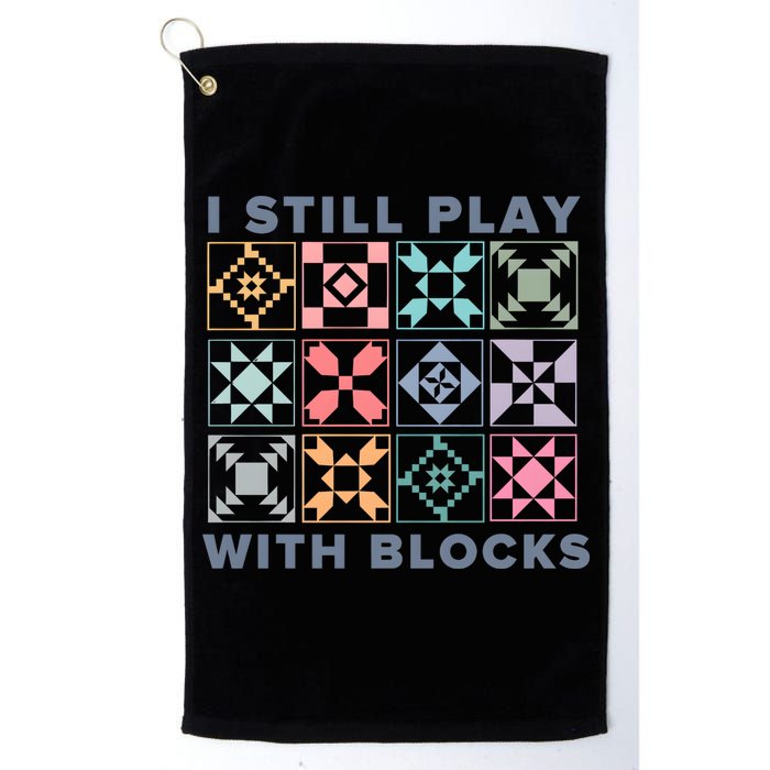 I Still Play With Blocks Quilt Blocks Golf Towel