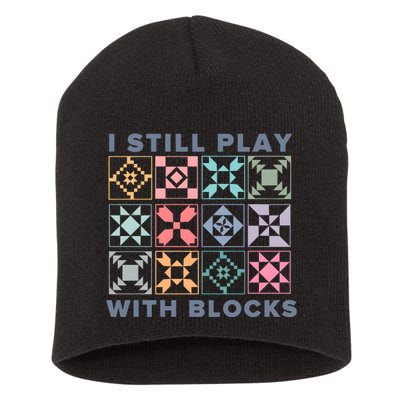 I Still Play With Blocks Quilt Blocks Short Acrylic Beanie