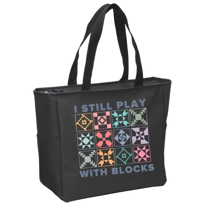 I Still Play With Blocks Quilt Blocks Zip Tote Bag