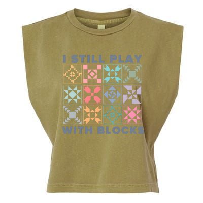 I Still Play With Blocks Quilt Blocks Garment-Dyed Women's Muscle Tee