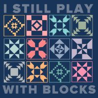 I Still Play With Blocks Quilt Blocks Infant Baby Jersey Bodysuit