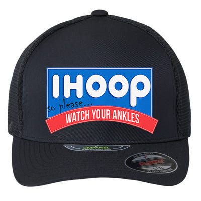 Ihoop So Please Watch Your Ankles Funny Basketball Bball Flexfit Unipanel Trucker Cap