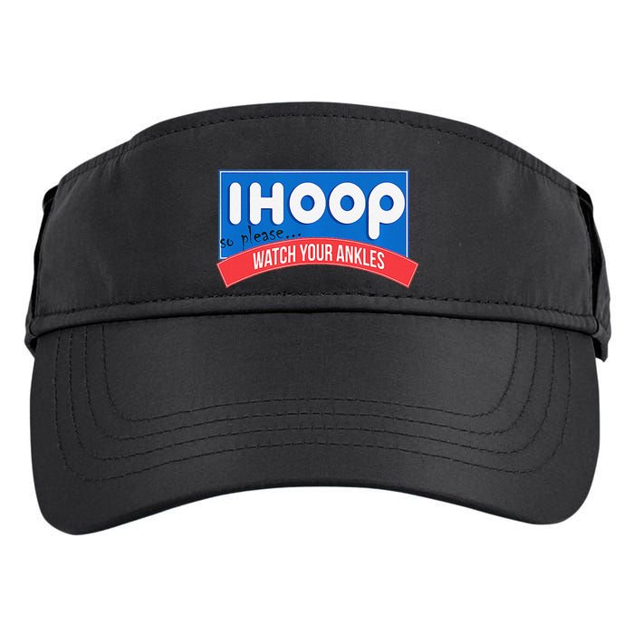 Ihoop So Please Watch Your Ankles Funny Basketball Bball Adult Drive Performance Visor