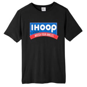 Ihoop So Please Watch Your Ankles Funny Basketball Bball Tall Fusion ChromaSoft Performance T-Shirt