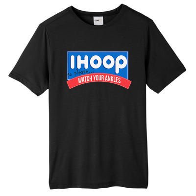 Ihoop So Please Watch Your Ankles Funny Basketball Bball Tall Fusion ChromaSoft Performance T-Shirt