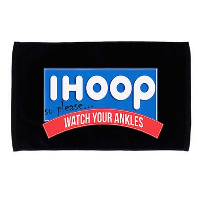 Ihoop So Please Watch Your Ankles Funny Basketball Bball Microfiber Hand Towel
