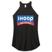 Ihoop So Please Watch Your Ankles Funny Basketball Bball Women's Perfect Tri Rocker Tank