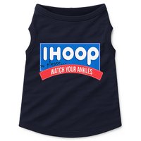 Ihoop So Please Watch Your Ankles Funny Basketball Bball Doggie Tank