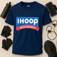 Ihoop So Please Watch Your Ankles Funny Basketball Bball Performance Shirt