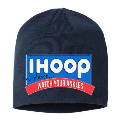 Ihoop So Please Watch Your Ankles Funny Basketball Bball Sustainable Beanie