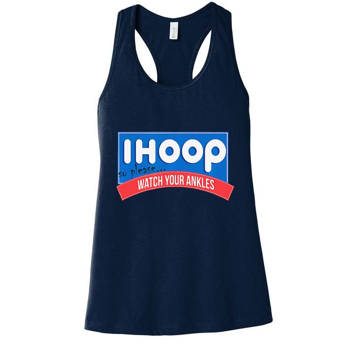Ihoop So Please Watch Your Ankles Funny Basketball Bball Womens Tank Top
