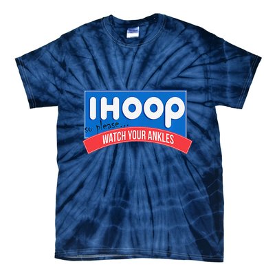 Ihoop So Please Watch Your Ankles Funny Basketball Bball Tie-Dye T-Shirt