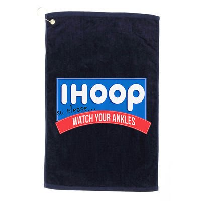 Ihoop So Please Watch Your Ankles Funny Basketball Bball Golf Towel