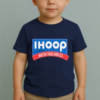 Ihoop So Please Watch Your Ankles Funny Basketball Bball Toddler T-Shirt