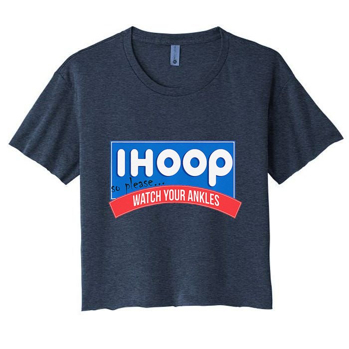 Ihoop So Please Watch Your Ankles Funny Basketball Bball Crop Top