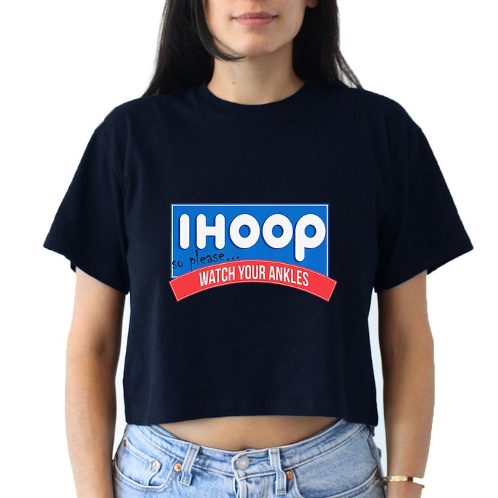 Ihoop So Please Watch Your Ankles Funny Basketball Bball Crop Top