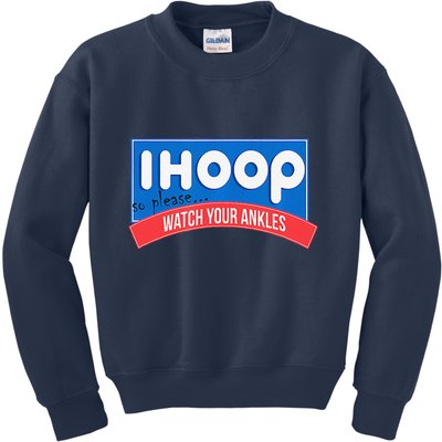 Ihoop So Please Watch Your Ankles Funny Basketball Bball Kids Sweatshirt