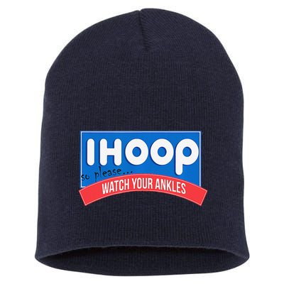 Ihoop So Please Watch Your Ankles Funny Basketball Bball Short Acrylic Beanie
