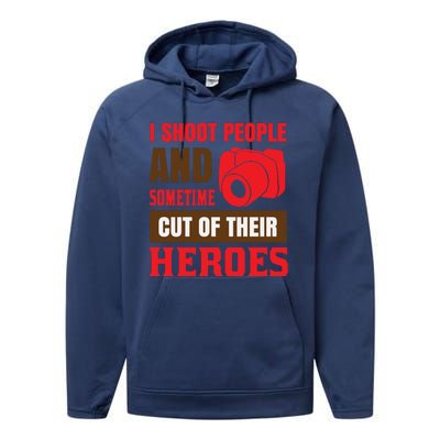 I Shoot People And Sometime Cut Of Their Heroes Performance Fleece Hoodie