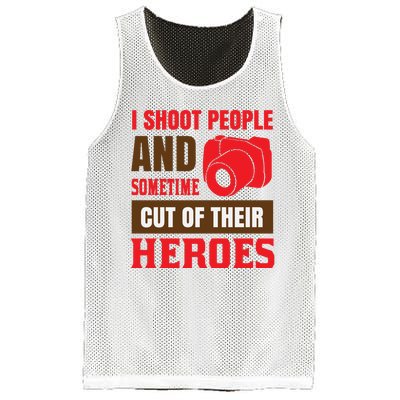 I Shoot People And Sometime Cut Of Their Heroes Mesh Reversible Basketball Jersey Tank