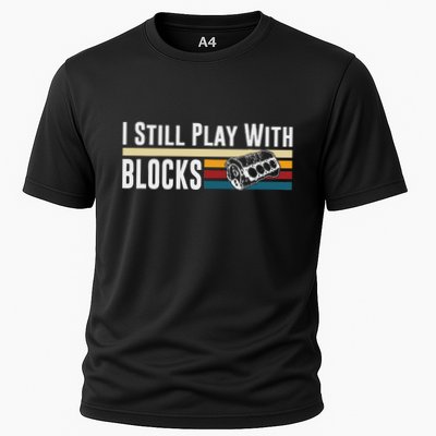 I Still Play With Blocks Racing Maintenance Mechanic Cooling Performance Crew T-Shirt