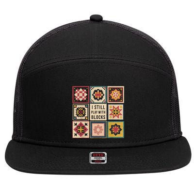 I Still Play With Blocks Quilt Funny Quilting Sewing 7 Panel Mesh Trucker Snapback Hat