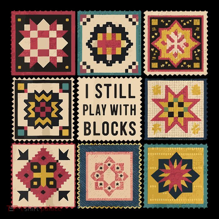 I Still Play With Blocks Quilt Funny Quilting Sewing Flexfit Unipanel Trucker Cap