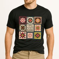 I Still Play With Blocks Quilt Funny Quilting Sewing Performance Shirt