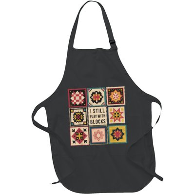 I Still Play With Blocks Quilt Funny Quilting Sewing Apron