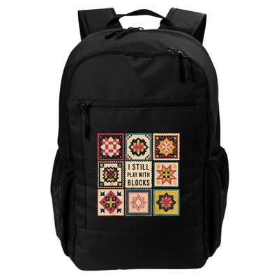 I Still Play With Blocks Quilt Funny Quilting Sewing Backpack