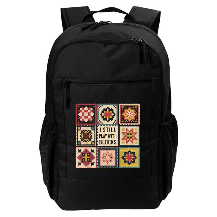 I Still Play With Blocks Quilt Funny Quilting Sewing Backpack