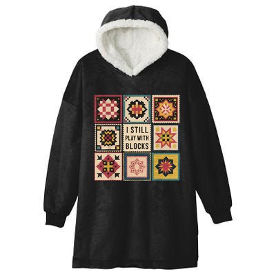 I Still Play With Blocks Quilt Funny Quilting Sewing Hooded Wearable Blanket