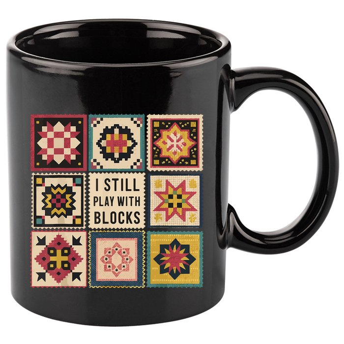 I Still Play With Blocks Quilt Funny Quilting Sewing 11oz C Handle Ceramic Mug