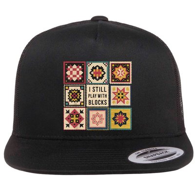 I Still Play With Blocks Quilt Funny Quilting Sewing Flatbill Hat