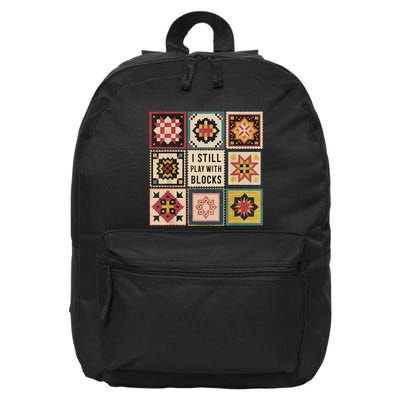 I Still Play With Blocks Quilt Funny Quilting Sewing 16 in Basic Backpack