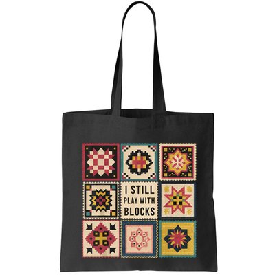 I Still Play With Blocks Quilt Funny Quilting Sewing Bag
