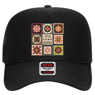 I Still Play With Blocks Quilt Funny Quilting Sewing Trucker Hat