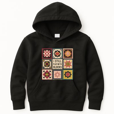 I Still Play With Blocks Quilt Funny Quilting Sewing Kids Hoodie