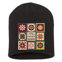 I Still Play With Blocks Quilt Funny Quilting Sewing Short Acrylic Beanie