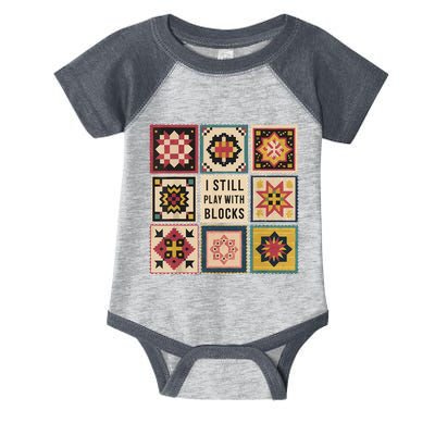 I Still Play With Blocks Quilt Funny Quilting Sewing Infant Baby Jersey Bodysuit