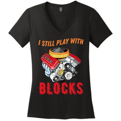 I Still Play With Blocks Man Gift Women's V-Neck T-Shirt