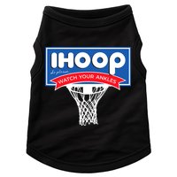 IHOOP So Please Watch Your Ankles Funny Basketball Doggie Tank