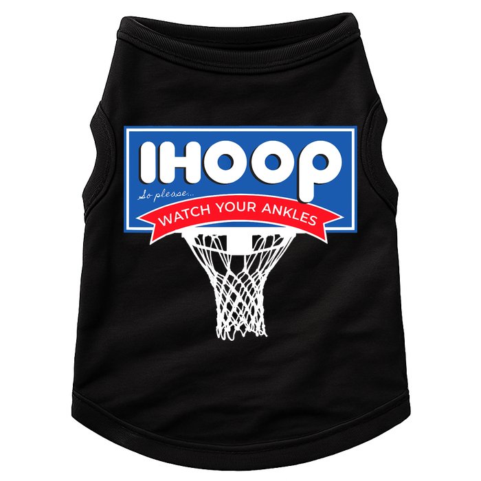 IHOOP So Please Watch Your Ankles Funny Basketball Doggie Tank