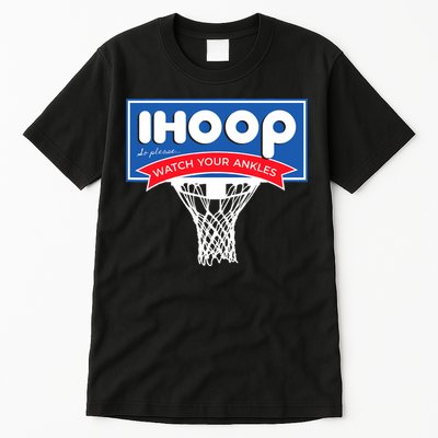 IHOOP So Please Watch Your Ankles Funny Basketball Tall T-Shirt