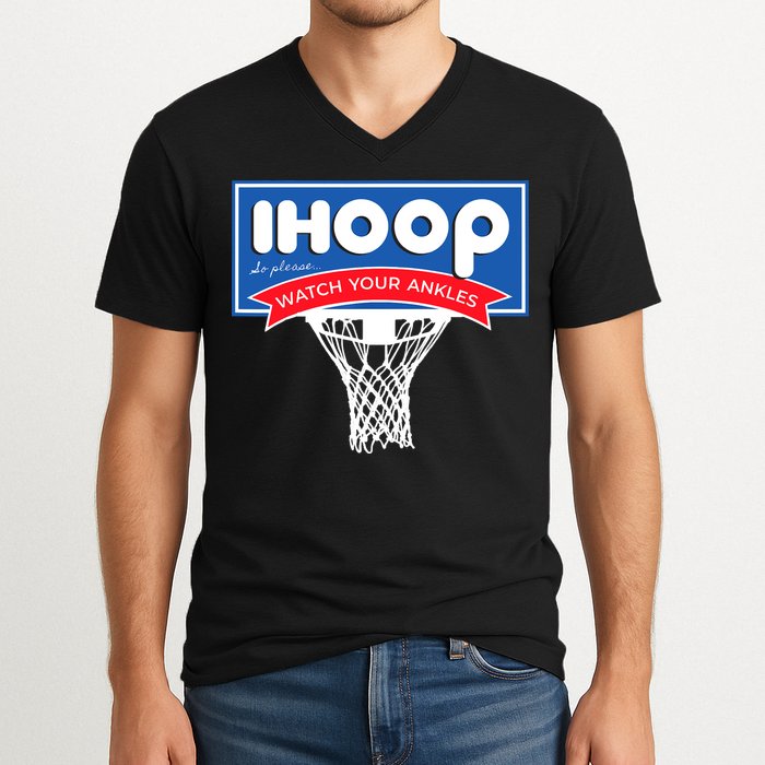 IHOOP So Please Watch Your Ankles Funny Basketball V-Neck T-Shirt