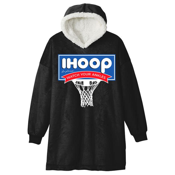 IHOOP So Please Watch Your Ankles Funny Basketball Hooded Wearable Blanket