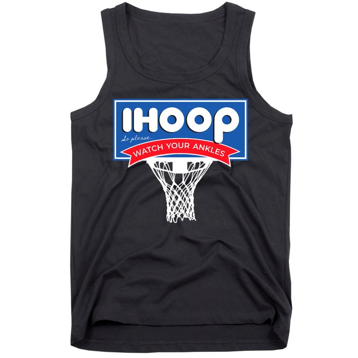 IHOOP So Please Watch Your Ankles Funny Basketball Tank Top