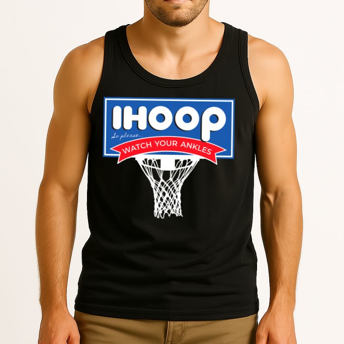 IHOOP So Please Watch Your Ankles Funny Basketball Tank Top