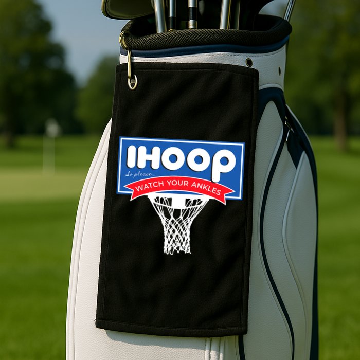 IHOOP So Please Watch Your Ankles Funny Basketball Golf Towel